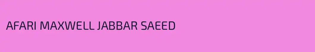 AFARI MAXWELL JABBAR SAEED